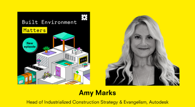 Bryden Wood design and construction podcast artwork with guest Amy Marks, VP of Industrialized Construction, Autodesk.
